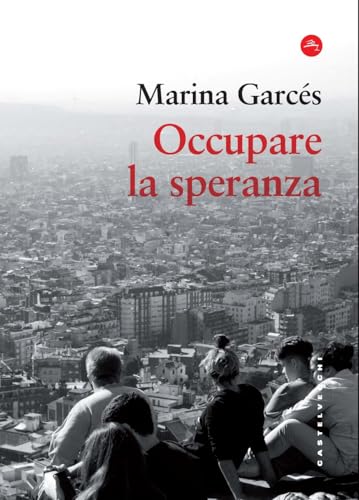 Occupare la speranza (Frangenti) von Castelvecchi