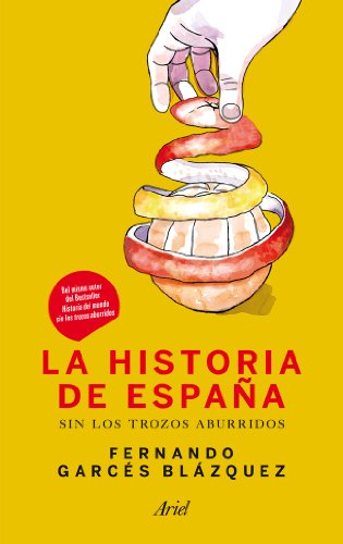 La historia de España sin los trozos aburridos (Claves) von Editorial Ariel