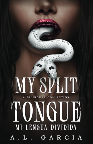 My Split Tongue // Mi Lengua Dividida: A Bilingual Collection von Quill & Crow Publishing House