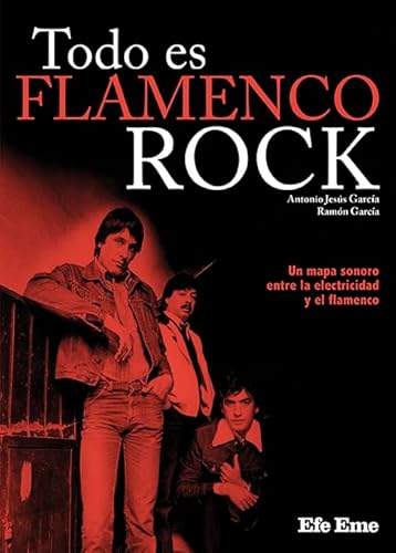 Todo es flamenco rock (Buenas Vibraciones, Band 24) von Efe Eme