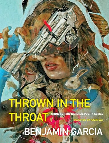 Thrown in the Throat (National Poetry Series)