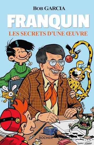 Franquin - Les secrets d'une oeuvre: Les secrets d'une oeuvre von DU ROCHER