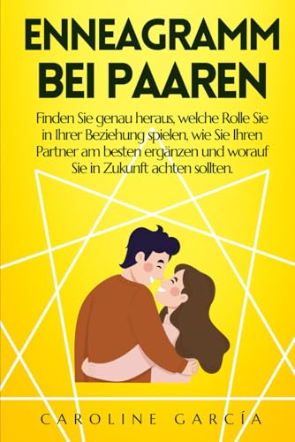 Enneagramm bei Paaren: Finden Sie genau heraus, welche Rolle Sie in Ihrer Beziehung spielen, wie Sie Ihren Partner am besten ergänzen und worauf Sie in Zukunft achten sollten. (enneagramm DE, Band 1) Enneagramm bei Paaren: Finden Sie genau heraus, welche Rolle Sie in Ihrer Beziehung spielen, wie Sie Ihren Partner am besten ergänzen und worauf Sie in Zukunft achten sollten. (enneagramm DE, Band 1) von Independently published