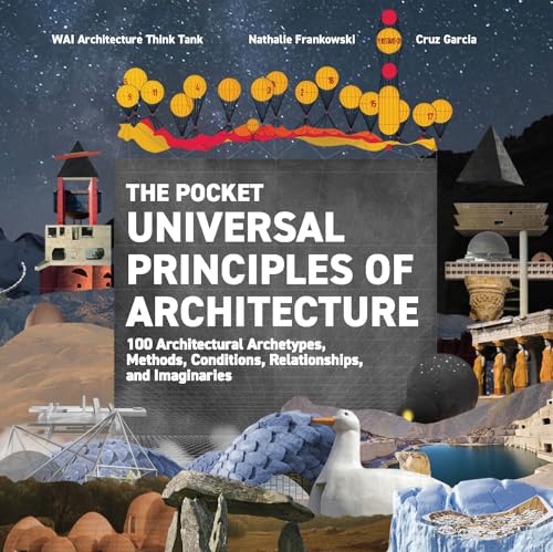 The Pocket Universal Principles of Architecture: 100 Architectural Archetypes, Methods, Conditions, Relationships, and Imaginaries (Rockport Universal) von Rockport Publishers