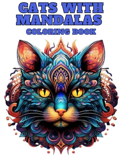 Cats with Mandalas COLORING BOOK: DESIGNS WITH CATS TO RELIEVE STRESS