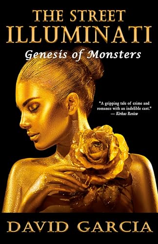 The Street Illuminati: Genesis of Monsters von David Garcia