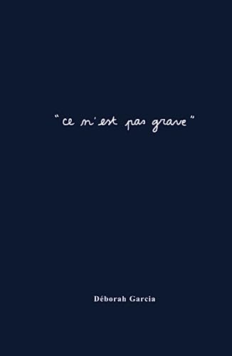 " Ce n'est pas grave ": et pourtant ça l'est toujours