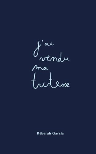 J'ai vendu ma tristesse von Books on Demand