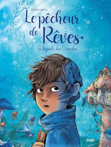 Le pêcheur de rêves - Tome 1 La légende des Océnides: La légende des Océanides