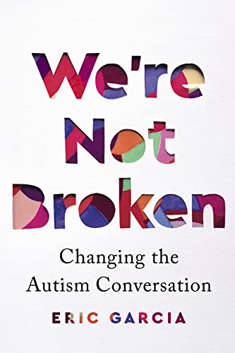 We're Not Broken: Changing the Autism Conversation von Houghton Mifflin