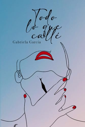 Todo lo que callé von Independently published