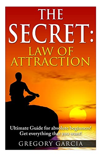 The Secret Law of Attraction: Guide for Absolute Beginners von Createspace Independent Publishing Platform