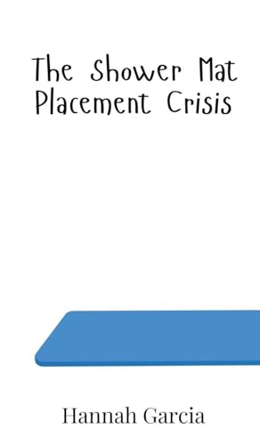 The Shower Mat Placement Crisis von Creative Arts Management OÜ