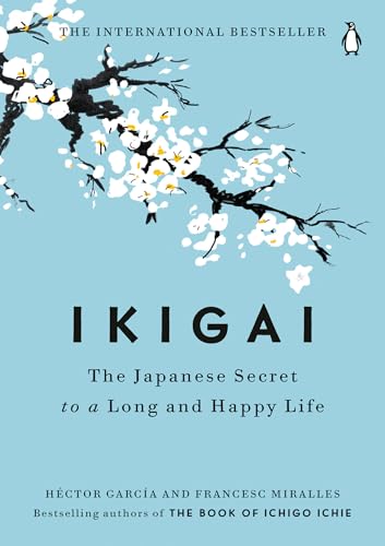 Ikigai: The Japanese Secret to a Long and Happy Life von Penguin Life