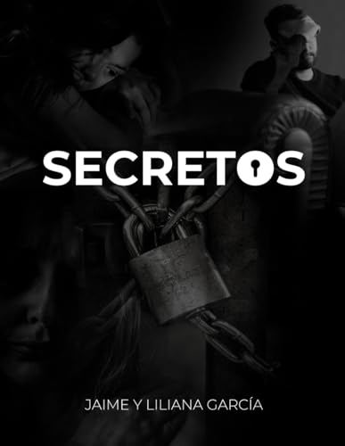 Secretos: Rompe las cadenas de los secretos y abraza la paz que transforma. (Comienza Hay Esperanza, Band 5) von Independently published