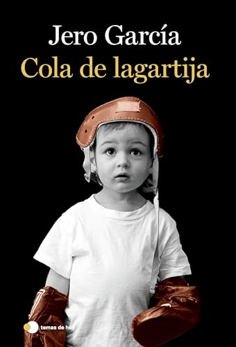 Cola de lagartija (temas de hoy) von Ediciones Temas de Hoy