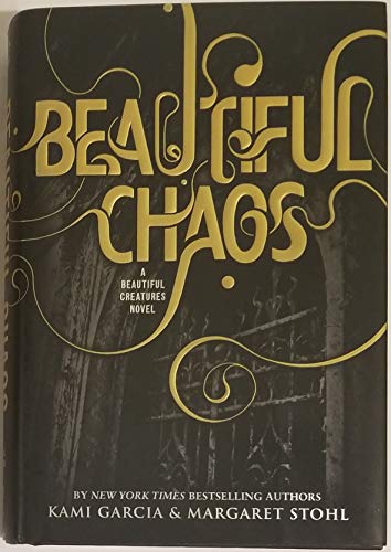 Beautiful Chaos (Beautiful Creatures, 3, Band 3)