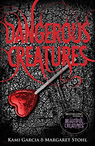 Dangerous Creatures: (Dangerous Creatures Book 1) (Dangerous Creatures, 1)