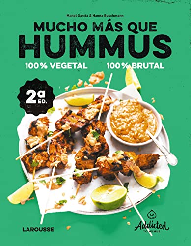Mucho más que hummus. 100% vegetal (LAROUSSE - Libros Ilustrados/ Prácticos - Gastronomía)