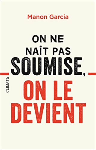 On ne naît pas soumise, on le devient von FLAMMARION