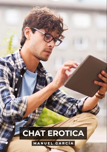 Chat Erotica: Racconti Erotici Gay Espliciti in Italiano per Adulti (Raccolta di Storie Erotiche Gay in Italiano per Adulti. Sesso Esplicito per ... Censura. Vietato ai Minori di 18 Anni. MM.) von Manuel García
