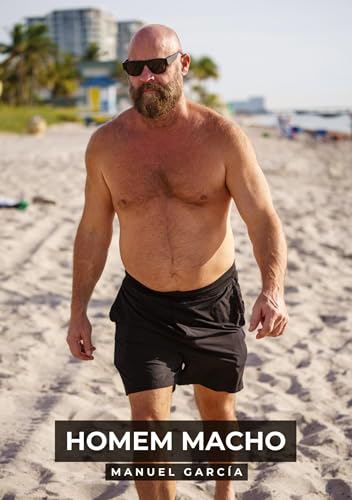 Homem Macho: Histórias de Sexo Erótico Gay Explícito para Adultos em Português (Coleção de Histórias Eróticas Gays em Português para Adultos. Sexo ... Censura. Proibido para Menores de Idade. MM.) von Manuel García
