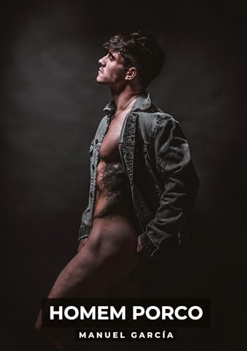 Homem Porco: Histórias de Sexo Erótico Gay Explícito para Adultos em Português Homem Porco: Histórias de Sexo Erótico Gay Explícito para Adultos em Português von tredition