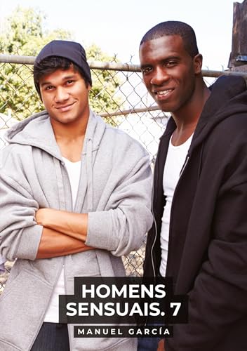 Homens Sensuais. 7: Histórias de sexo erótico gay explícito para adultos em português (Coleção de Histórias Eróticas Gays em Português para Adultos. ... Censura. Proibido para Menores de Idade. MM.) von Manuel García