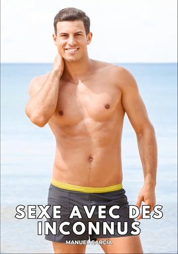 La Plage: Histoires Érotiques Gay de Sexe Explicite (Collection d'Histoires Érotiques Gay en Français pour Adultes. Sexe Explicite pour Hommes ... non Censurés. Interdit aux Mineurs.) von tredition