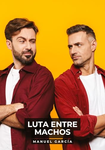 Luta entre Machos: Histórias de sexo erótico gay explícito para adultos em português (Coleção de Histórias Eróticas Gays em Português para Adultos. ... Censura. Proibido para Menores de Idade. MM.) Luta entre Machos: Histórias de sexo erótico gay explícito para adultos em português (Coleção de Histórias Eróticas Gays em Português para Adultos. ... Censura. Proibido para Menores de Idade. MM.) von Manuel García