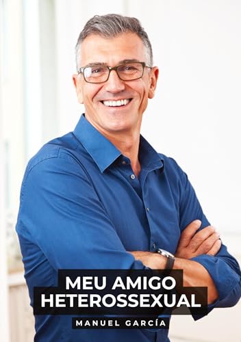 Meu amigo Heterossexual: Histórias de sexo erótico gay explícito para adultos em português Meu amigo Heterossexual: Histórias de sexo erótico gay explícito para adultos em português von tredition