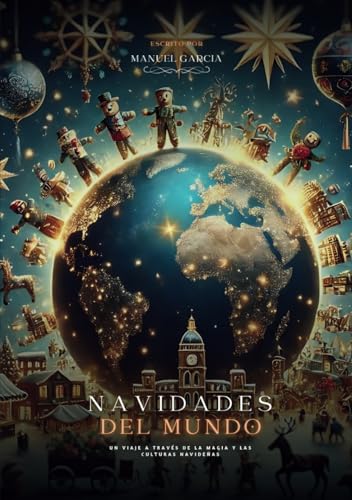 Navidades del Mundo: Un Viaje a través de la Magia y las Culturas Navideñas Navidades del Mundo: Un Viaje a través de la Magia y las Culturas Navideñas von Vanguard Paramount