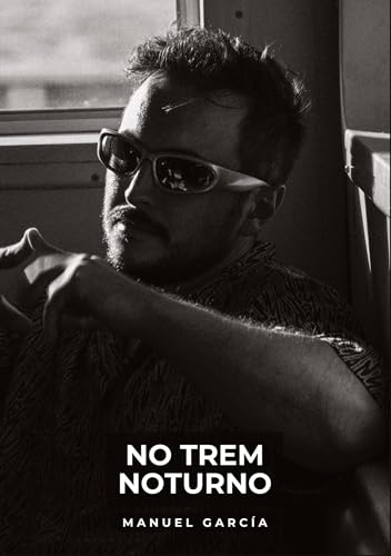 No Trem Noturno: Histórias de sexo erótico gay explícito para adultos em português (Coleção de Histórias Eróticas Gays em Português para Adultos. Sexo ... Censura. Proibido para Menores de Idade. MM.) No Trem Noturno: Histórias de sexo erótico gay explícito para adultos em português (Coleção de Histórias Eróticas Gays em Português para Adultos. Sexo ... Censura. Proibido para Menores de Idade. MM.) von Manuel García