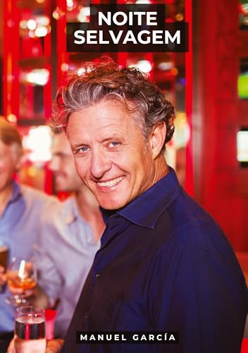 Noite Selvagem: Histórias de sexo erótico gay explícito para adultos em português (Coleção de Histórias Eróticas Gays em Português para Adultos. Sexo ... Censura. Proibido para Menores de Idade. MM.) Noite Selvagem: Histórias de sexo erótico gay explícito para adultos em português (Coleção de Histórias Eróticas Gays em Português para Adultos. Sexo ... Censura. Proibido para Menores de Idade. MM.) von Manuel García