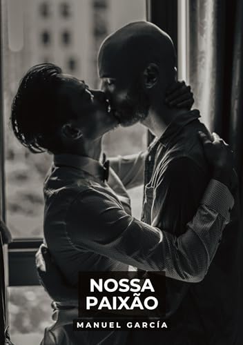 Nossa Paixão: Histórias de sexo erótico gay explícito para adultos em português Nossa Paixão: Histórias de sexo erótico gay explícito para adultos em português von tredition