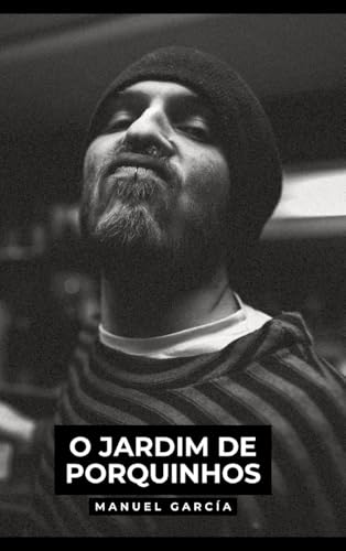 O Jardim de Porquinhos: Histórias de Sexo Erótico Gay Explícito para Adultos em Português (Coleção de Histórias Eróticas Gays em Português para ... Censura. Proibido para Menores de Idade. MM.) von Manuel García