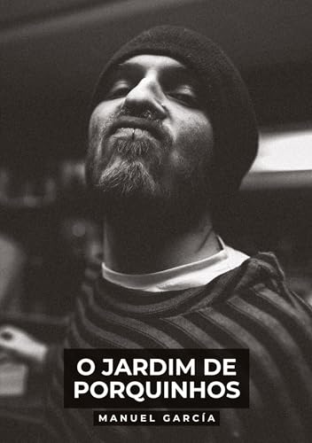 O Jardim de Porquinhos: Histórias de Sexo Erótico Gay Explícito para Adultos em Português (Coleção de Histórias Eróticas Gays em Português para ... Censura. Proibido para Menores de Idade. MM.) von Manuel García