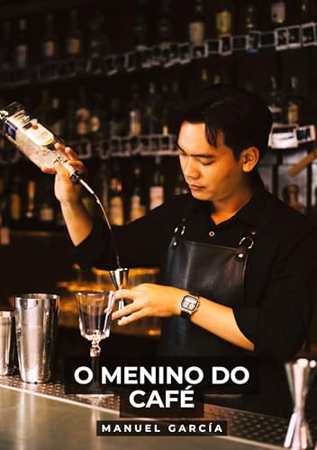 O Menino do Café: Histórias de sexo erótico gay explícito para adultos em português (Coleção de Histórias Eróticas Gays em Português para Adultos. ... Censura. Proibido para Menores de Idade. MM.) von Manuel García