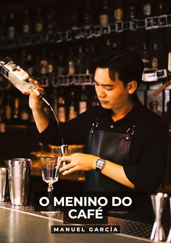 O Menino do Café: Histórias de sexo erótico gay explícito para adultos em português (Coleção de Histórias Eróticas Gays em Português para Adultos. ... Censura. Proibido para Menores de Idade. MM.) von Manuel García