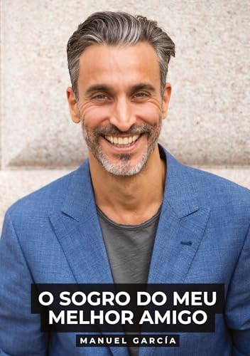 O Sogro do Meu Melhor Amigo: Histórias de Sexo Erótico Gay Explícito para Adultos em Português O Sogro do Meu Melhor Amigo: Histórias de Sexo Erótico Gay Explícito para Adultos em Português von tredition