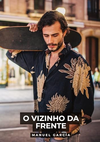 O vizinho da frente: Histórias de Sexo Erótico Gay Explícito para Adultos em Português (Coleção de Histórias Eróticas Gays em Português para Adultos. ... Censura. Proibido para Menores de Idade. MM.) von Manuel García