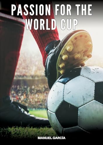 Passion for the World Cup: Explicit Gay Erotic Stories in Italian for Adults (Collection of Gay Erotic Stories in Italian for Adults. Explicit Sex for ... Unsuitable for persons aged under 18. MM) von Manuel García