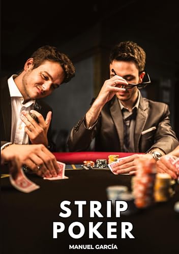 Strip Poker: Histoires Érotiques Gay de Sexe Explicite (Collection d'Histoires Érotiques Gay en Français pour Adultes. Sexe Explicite pour Hommes ... non Censurés. Interdit aux Mineurs.)