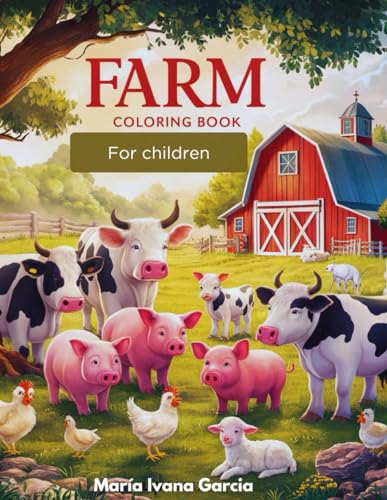 Coloring Book for Kids, My Fun Farm, I Paint and Learn.. von Independently published
