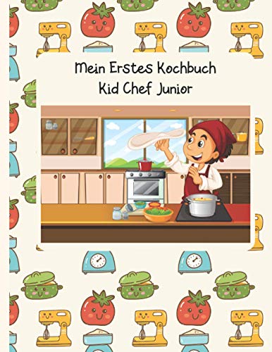 Mein Erstes Kochbuch: Kid Chef Junior für Jungs. Rezeptbuch zum selberschreiben. Kochbuch zum selberschreiben. Meine liebsten rezepte. Rezepte ordner. ... backbuch zum selberschreiben. (Meine Rezepte) von Independently published