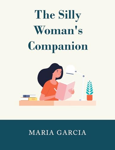 The Silly Woman's Companion von Newman Springs