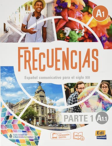 Frecuencias A1: Part 1: A1,1 Student Book: First Part of Frecuencias A1 course with coded access to ELETeca von Edinumen