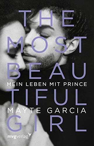The Most Beautiful Girl: Mein Leben mit Prince von mvg Verlag