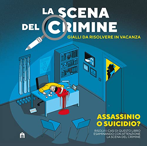 La scena del crimine. Gialli da risolvere in vacanza (Vol. 1)
