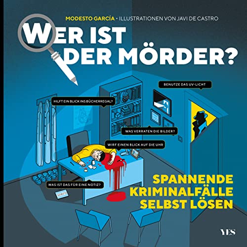 Wer ist der Mörder?: Spannende Kriminalfälle selbst lösen von Yes Publishing